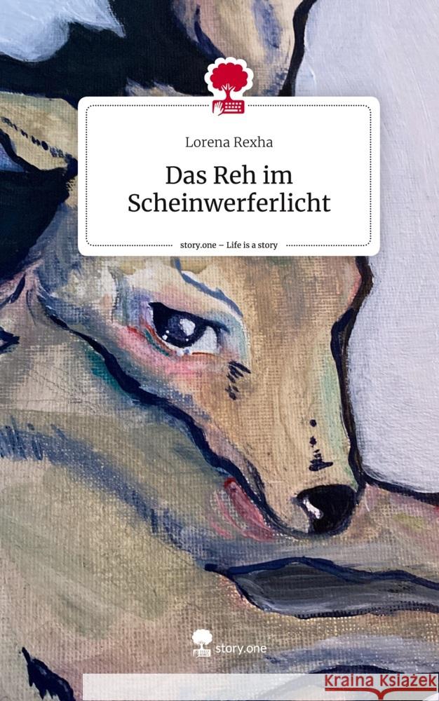 Das Reh im Scheinwerferlicht. Life is a Story - story.one Rexha, Lorena 9783711546319 story.one publishing - książka