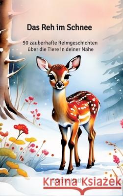 Das Reh im Schnee Dörthe, Huth 9783384676450 tredition - książka