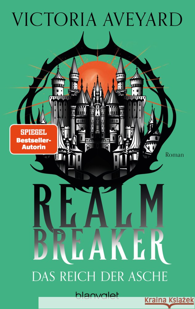 Das Reich der Asche - Realm Breaker 1 Aveyard, Victoria 9783734164224 Blanvalet - książka