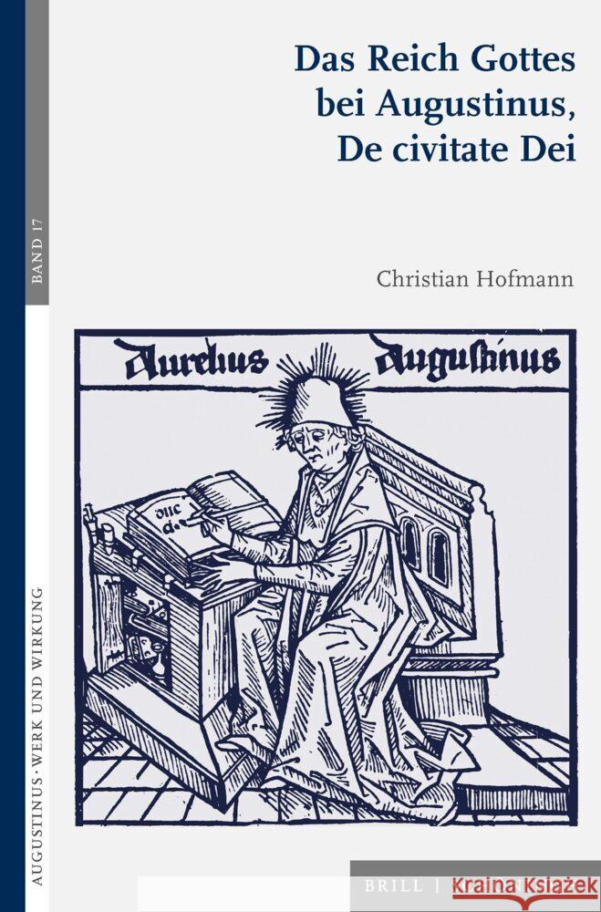 Das Reich Gottes bei Augustinus, De civitate Dei Christian Hofmann 9783506793973 Brill (JL) - książka