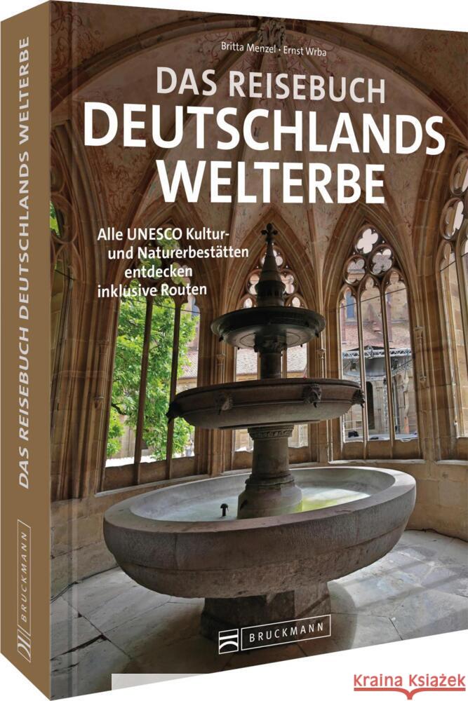 Das Reisebuch Deutschlands Welterbe Mentzel, Britta 9783734330766 Bruckmann - książka