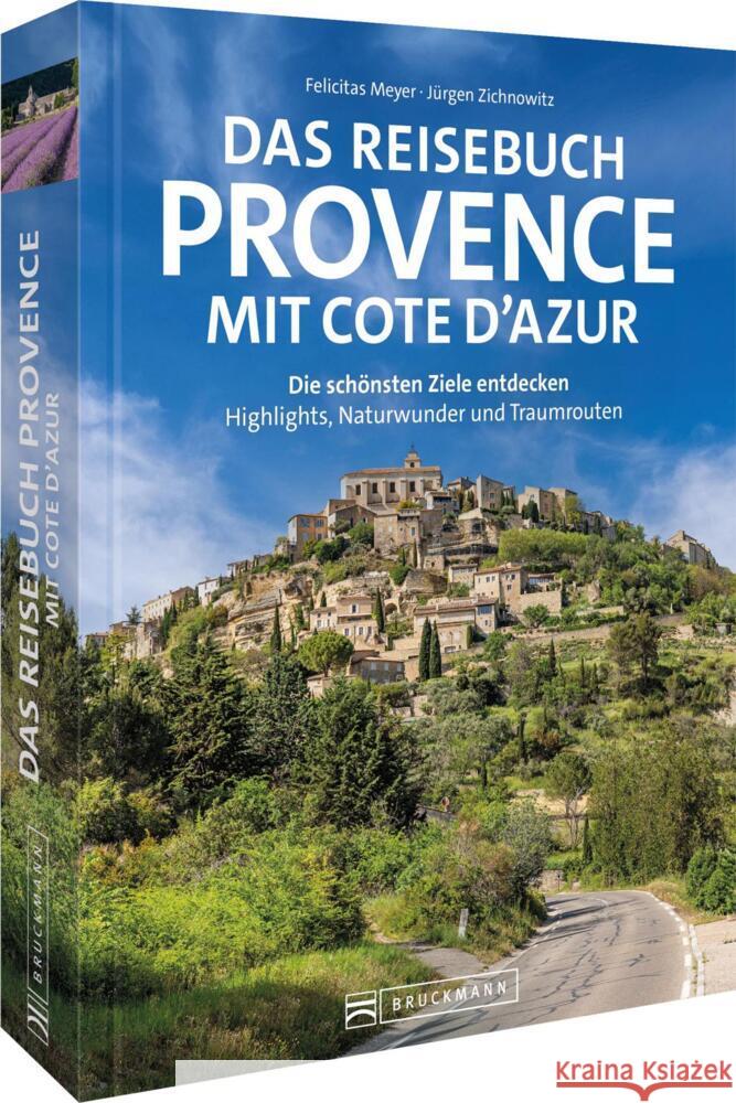 Das Reisebuch Provence mit Cote d'Azur Meyer, Felicitas, Zichnowitz, Jürgen 9783734331855 Bruckmann - książka