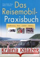 Das Reisemobil-Praxisbuch : Umbauen, Einbauen, Selbermachen Schwarz, Hans F. Bues, Claus-Detlev  9783613029910 Motorbuch Verlag - książka