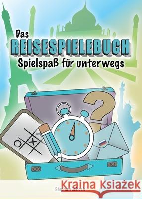 Das Reisespielebuch: Spielspaß für unterwegs Schoch, Stephan 9783746916651 Tredition Gmbh - książka