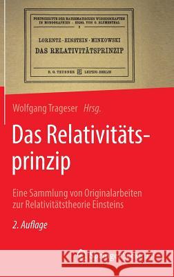 Das Relativitätsprinzip: Eine Sammlung Von Originalarbeiten Zur Relativitätstheorie Einsteins Trageser, Wolfgang 9783662574102 Springer Spektrum - książka