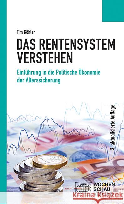 Das Rentensystem verstehen Köhler, Tim 9783734415753 Wochenschau-Verlag - książka