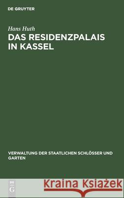 Das Residenzpalais in Kassel Hans Huth 9783112399019 De Gruyter - książka