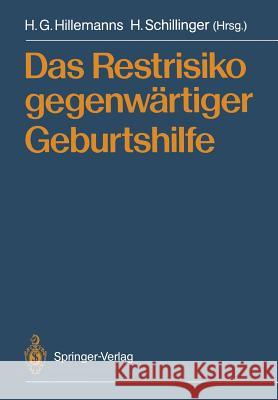 Das Restrisiko Gegenwärtiger Geburtshilfe Hillemanns, Hans G. 9783642743214 Springer - książka