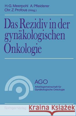 Das Rezidiv in der gynäkologischen Onkologie Hans-Gerd Meerpohl, Albrecht Pfleiderer, Christian Z. Profous 9783540530169 Springer-Verlag Berlin and Heidelberg GmbH &  - książka