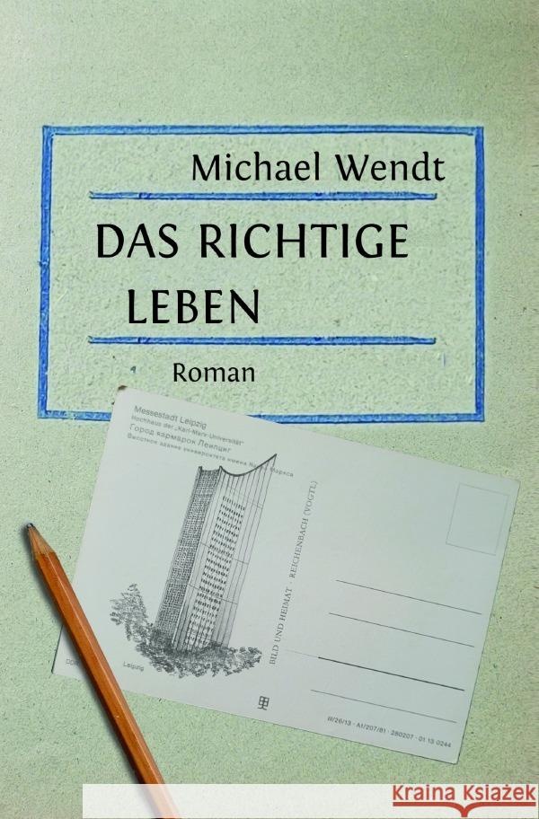 Das richtige Leben Wendt, Michael 9783758467349 epubli - książka