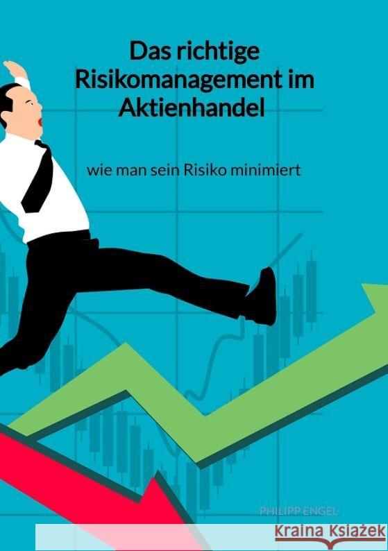 Das richtige Risikomanagement im Aktienhandel - wie man sein Risiko minimiert Engel, Philipp 9783347961487 Jaltas Books - książka