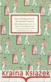 Das Römische Carneval : Mit e. Nachw. v. Siegfried Unseld Goethe, Johann W. von   9783458192923 Insel, Frankfurt - książka