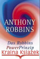 Das Robbins PowerPrinzip : Befreie die innere Kraft Robbins, Anthony   9783548742267 Ullstein TB - książka