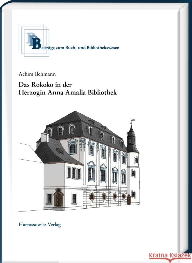 Das Rokoko in der Herzogin Anna Amalia Bibliothek Ilchmann, Achim 9783447120685 Harrassowitz - książka