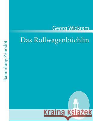 Das Rollwagenbüchlin Wickram, Georg 9783866404854 Contumax Gmbh & Co. Kg - książka