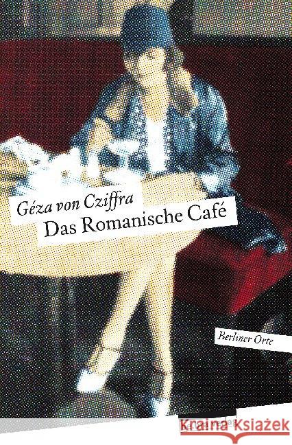 Das Romanische Café Cziffra, Geza von 9783898091640 be.bra verlag - książka