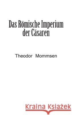 Das Römische Imperium der Cäsaren Theodor Mommsen, Björn Bedey 9783958011168 Severus - książka