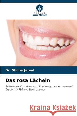 Das rosa Lacheln Dr Shilpa Jaryal   9786205911518 Verlag Unser Wissen - książka