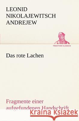 Das rote Lachen Andrejew, Leonid Nikolajewitsch 9783842467699 TREDITION CLASSICS - książka