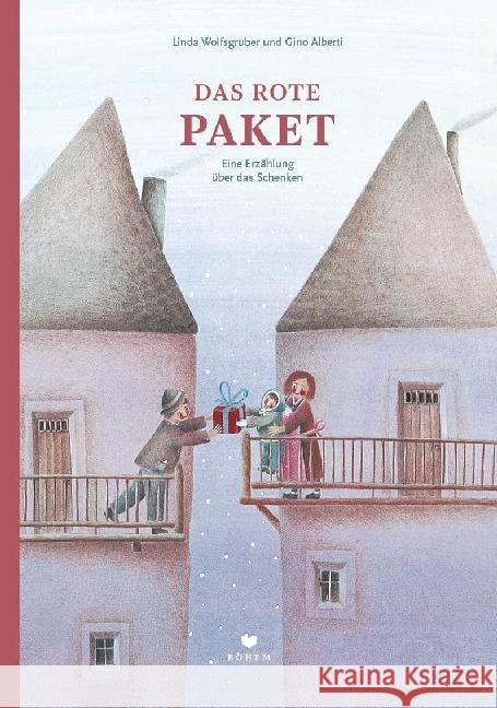 Das rote Paket : Eine Erzählung über das Schenken Wolfsgruber, Linda; Alberti, Gino 9783855815142 Bohem Press - książka