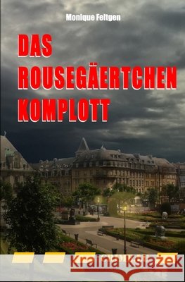 Das Rouseg?ertchen-Komplott Monique Feltgen 9782919968473 Bibliotheque Nationale de Luxembourg - książka