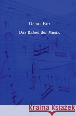 Das Rätsel der Musik Bie, Oscar 9783956980336 Europäischer Musikverlag im Vero Verlag - książka