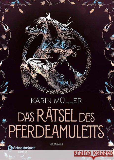 Das Rätsel des Pferdeamuletts : Roman Müller, Karin 9783505143212 Egmont SchneiderBuch - książka