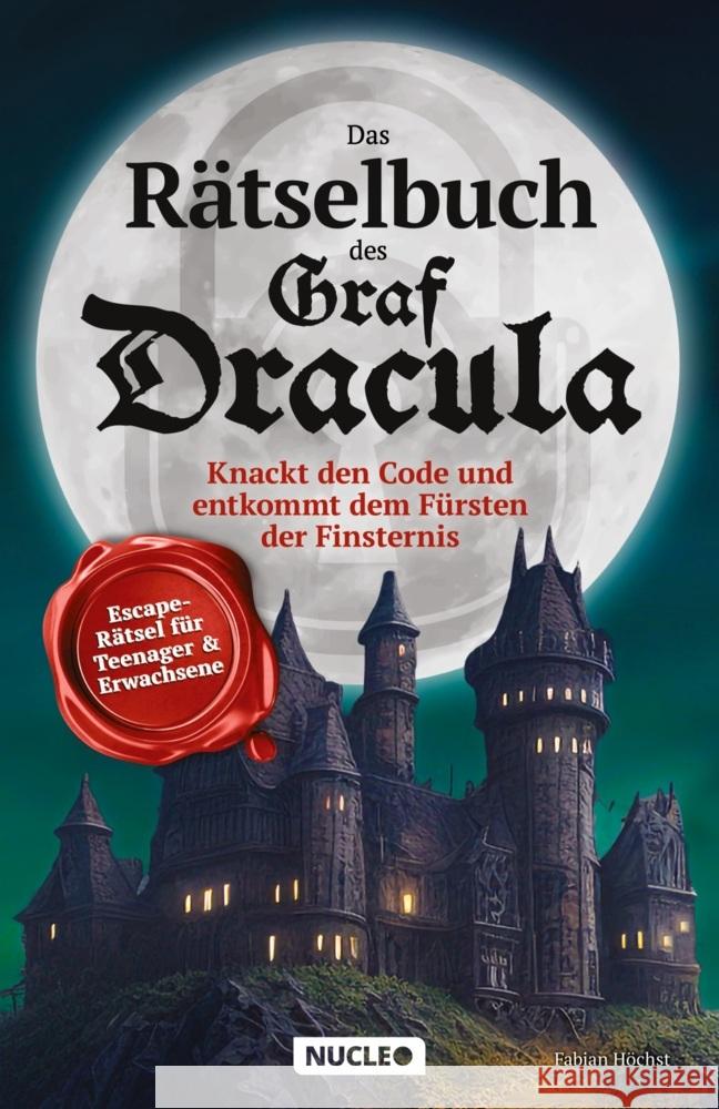 Das Rätselbuch des Graf Dracula: Knackt den Code und entkommt dem Fürsten der Finsternis Fabian, Höchst 9783985610525 Nucleo - książka