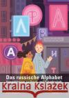 Das russische Alphabet Morozova, Polina 9783896579577 Schmetterling Verlag