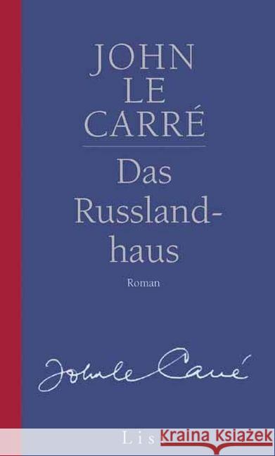 Das Russland-Haus : Roman Le Carré, John 9783471780824 List - książka