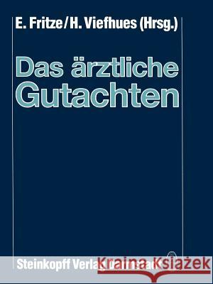 Das Ärztliche Gutachten Fritze, E. 9783642853388 Steinkopff-Verlag Darmstadt - książka