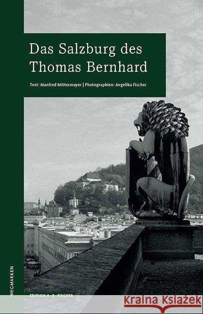 Das Salzburg des Thomas Bernhard Mittermayer, Manfred 9783937434834 Edition A. B. Fischer - książka