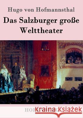 Das Salzburger große Welttheater Hugo Von Hofmannsthal   9783843034920 Hofenberg - książka