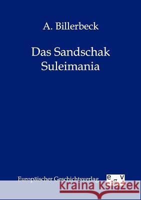 Das Sandschak Suleimania Billerbeck, A. 9783863826390 Europäischer Geschichtsverlag - książka