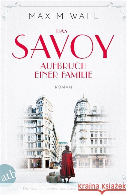 Das Savoy - Aufbruch einer Familie : Roman Wahl, Maxim 9783746635101 Aufbau TB - książka
