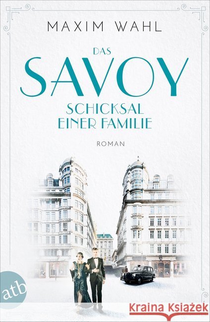 Das Savoy - Schicksal einer Familie : Roman Wahl, Maxim 9783746635774 Aufbau TB - książka