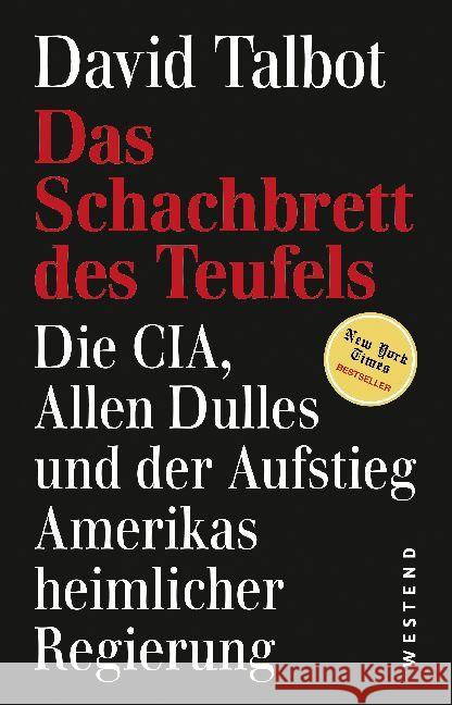 Das Schachbrett des Teufels : Die CIA, Allen Dulles und der Aufstieg Amerikas heimlicher Regierung. Studienausgabe Talbot, David 9783864892141 Westend - książka