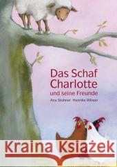 Das Schaf Charlotte und seine Freunde Stohner, Anu Wilson, Henrike  9783446236677 Hanser - książka