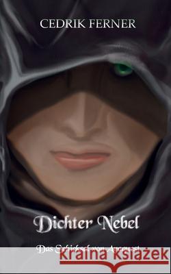 Das Schicksal von Araquest: Dichter Nebel Cedrik Ferner 9783754379844 Books on Demand - książka