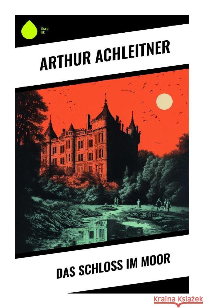 Das Schloß im Moor Achleitner, Arthur 9788028343927 Sharp Ink - książka