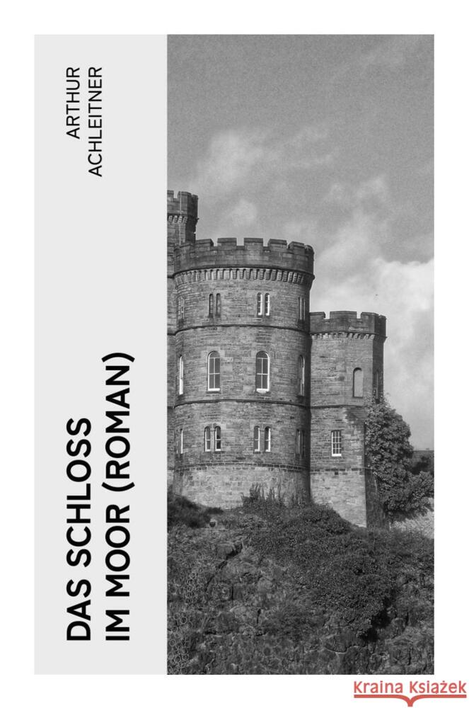 Das Schloß im Moor (Roman) Achleitner, Arthur 9788027346240 e-artnow - książka