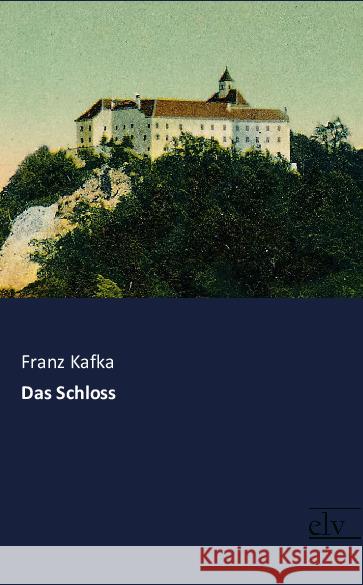 Das Schloss Kafka, Franz 9783959091961 Europäischer Literaturverlag - książka