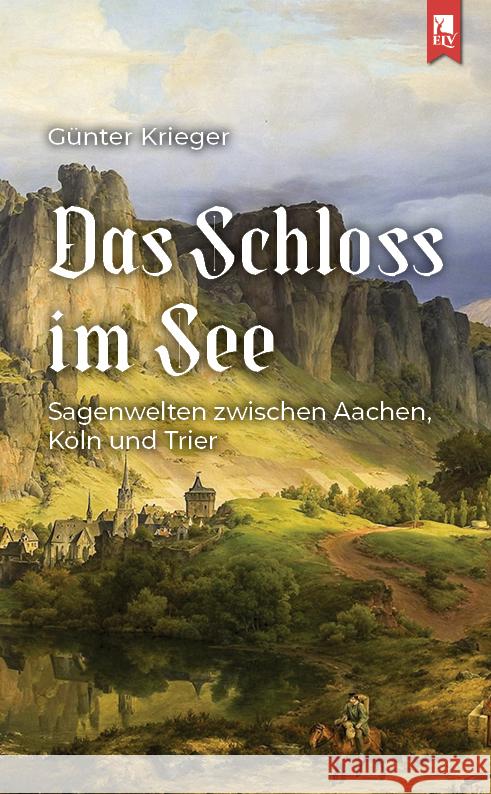 Das Schloss im See Krieger, Günter 9783961230662 Eifeler Literaturverlag - książka