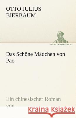 Das Schöne Mädchen von Pao Bierbaum, Otto Julius 9783842467897 TREDITION CLASSICS - książka