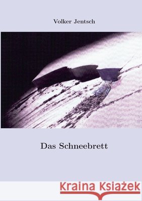 Das Schneebrett Jentsch, Volker 9783696760045 Bod - Books on Demand - książka