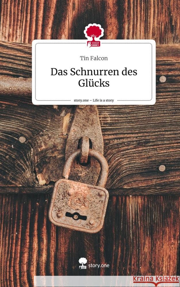 Das Schnurren des Glücks. Life is a Story - story.one Falcon, Tin 9783710896323 story.one publishing - książka