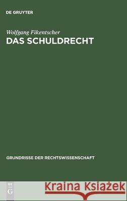 Das Schuldrecht Wolfgang Fikentscher 9783111170039 De Gruyter - książka