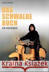 Das Schwalbe Buch : Ein Ratgeber Werner, Erhard   9783980948104 MZA Verlag - książka