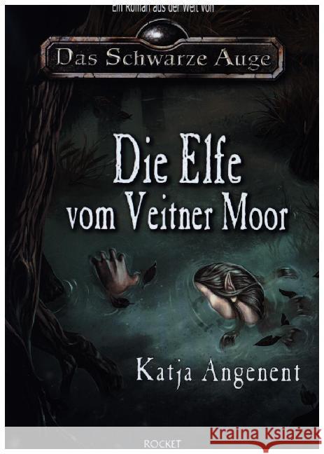 Das Schwarze Auge, Die Elfe vom Veitner Moor : Ein Roman aus der Welt von Das Schwarze Auge Angenent, Katja 9783946502593 BLITZ-Verlag - książka