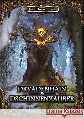 Das Schwarze Auge, Dryadenhain & Dschinnenzauber Busch, Philipp; Driedger, Jonathan; Kalupner, Lena 9783963312106 Ulisses Spiele - książka